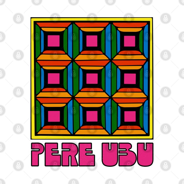 Pere Ubu • Original Fan Artwork by unknown_pleasures