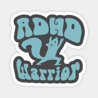 ADHD Warrior - squirrel warrior yoga pose Magnet