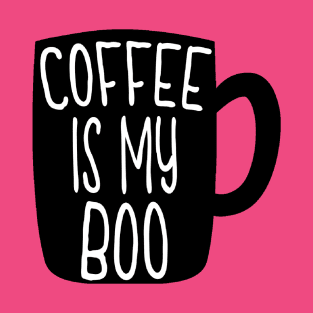 Coffee is my boo T-Shirt