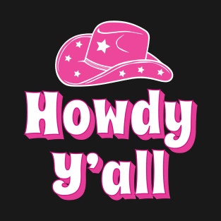 Howdy Y'all Pink Cowboy Hat T-Shirt