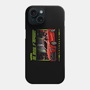 IS 500 F SPORT PERFORMANCE Phone Case