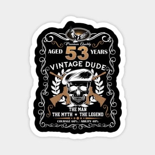 Skull Aged 53 Years Vintage 53 Dude Magnet