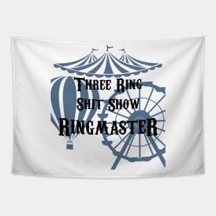 Three Ring Shit Show Ringmaster Tapestry