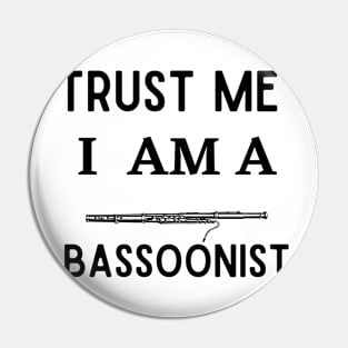 trust me I am a bassoonist Pin