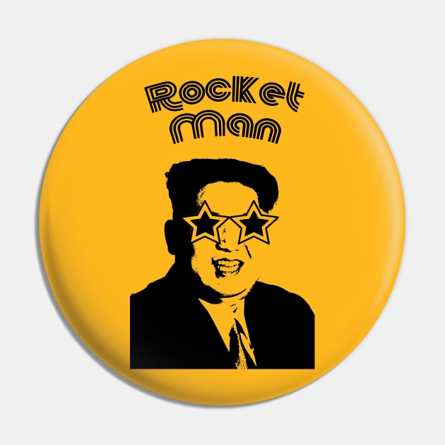 Kim Jong Un Rocket Man Pin by PolitiTees