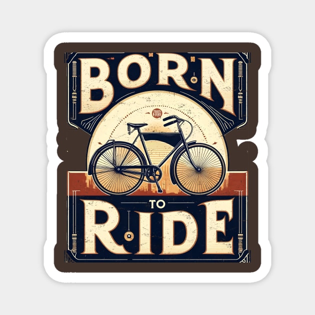 Born to Ride, Bicycle rider Magnet by Vinokurio