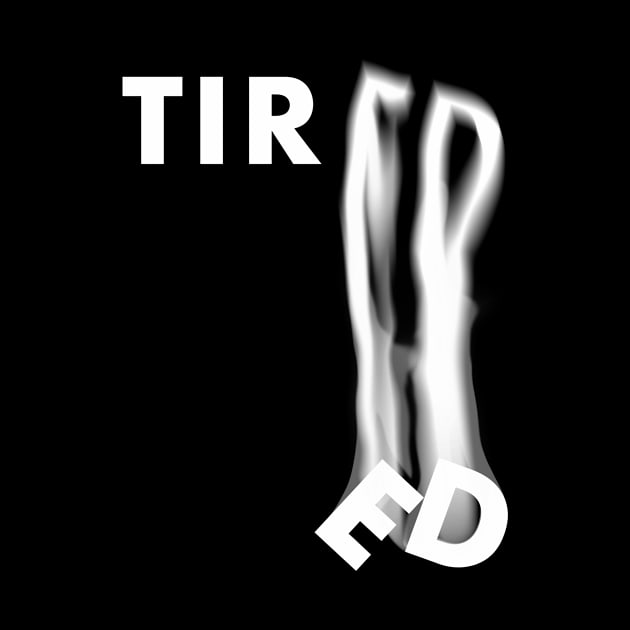 "Tiredness" Typographic Design by Raimondi