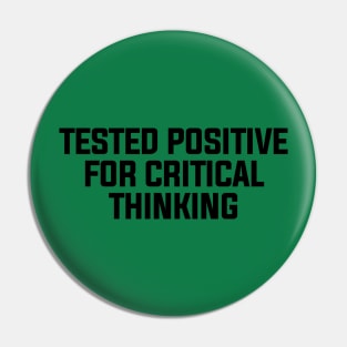 Steve Kirsch Tested Positive For Critical Thinking Pin