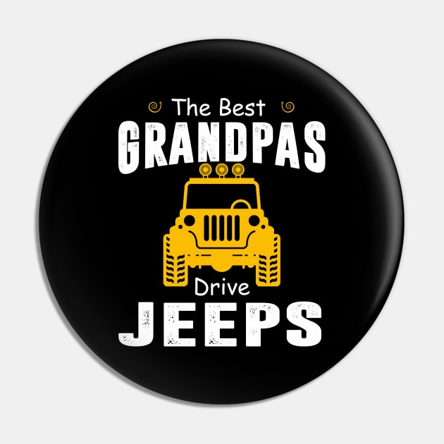 The Best Grandpas Drive Jeeps Jeep Lover Pin by Liza Canida