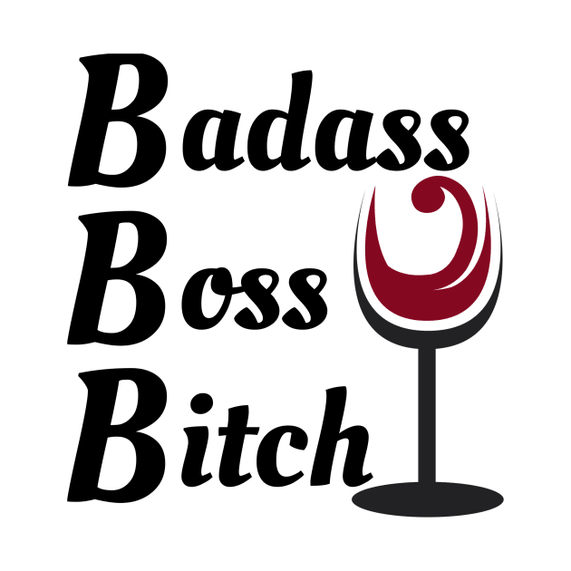 Badass Boss Bitch - Wine by we3enterprises