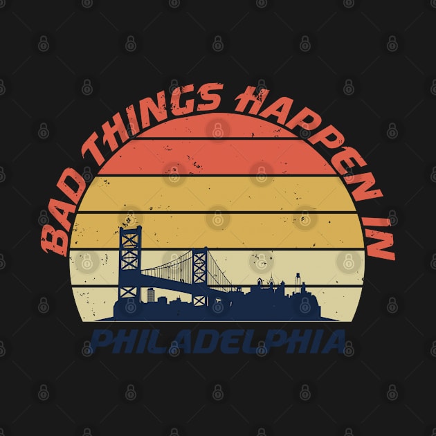 bad things happen in philadelphia by teesvira