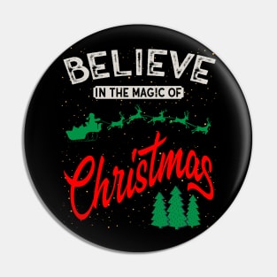 Believe in the magic of Christmas Pin