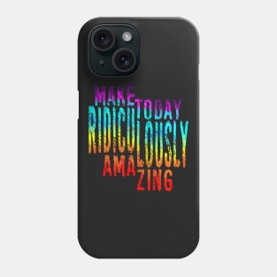 Ridiculously Amazing Phone Case