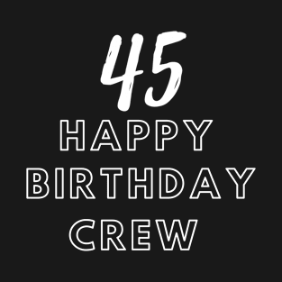 45 Year Old Gifts Crew 45th Birthday Party diamond T-Shirt