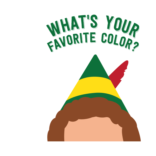 Buddy the Elf Inspired Quote What's your favorite color? by Lavenderbuttons