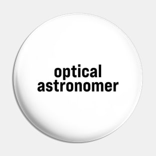 Optical Astronomer Pin