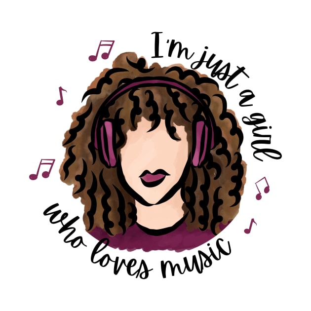 I'm Just a Girl Who Loves Music by Curly Girl Designs