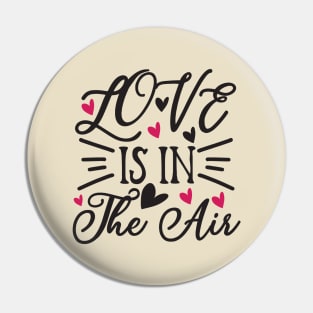 Love is in the Air Pin