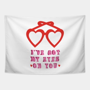 My Eyes on You Romantic Love Quote Typography Tapestry