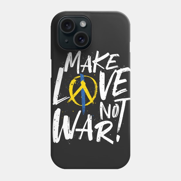 Make Love Not War Support Ukraine Blue and Yellow Phone Case by Fitastic