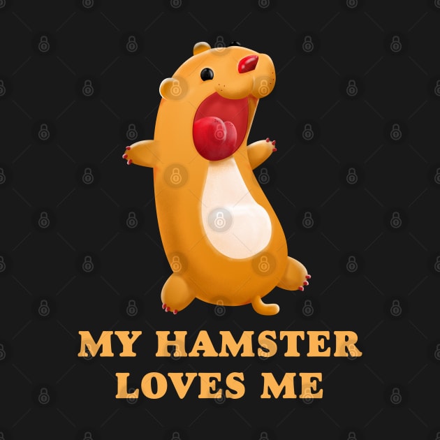 My Hamster Loves Me by W.Pyzel