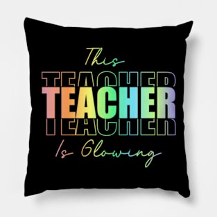 This Teacher Is Glowing Pillow