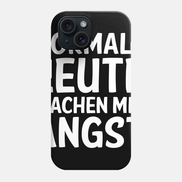 Normale Leute Machen Mir Angst I Lustige Sprüche ironie Phone Case by 5StarDesigns