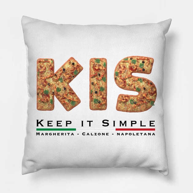 KIS - Keep it Simple - Pizza Pillow by Art-Frankenberg