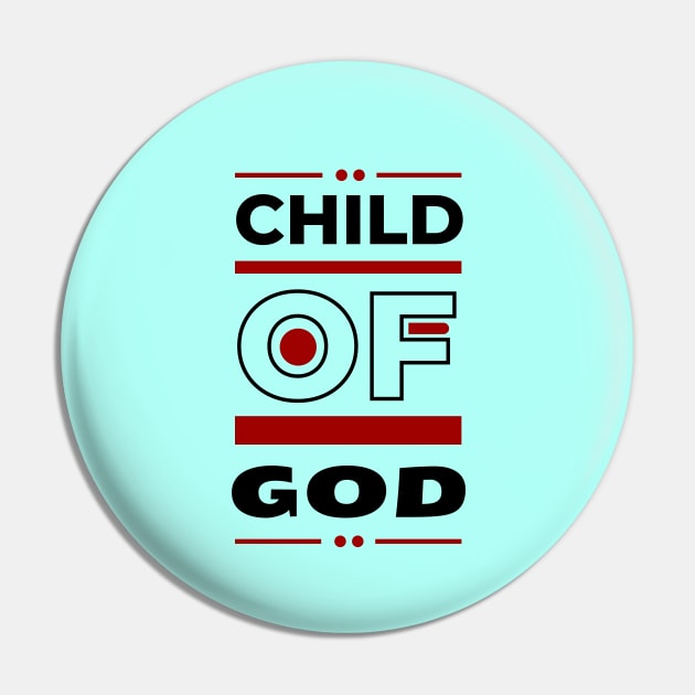 Child Of God | Christian Pin by All Things Gospel
