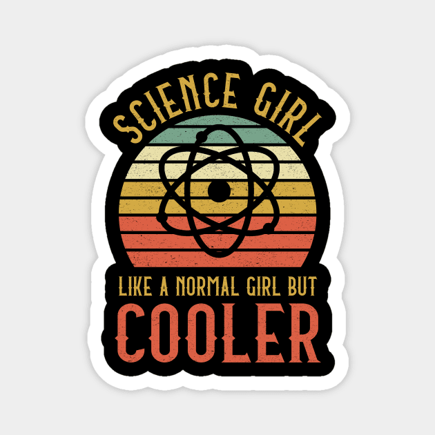 Science Girl Like A Normal Girl But Cooler Magnet by kateeleone97023