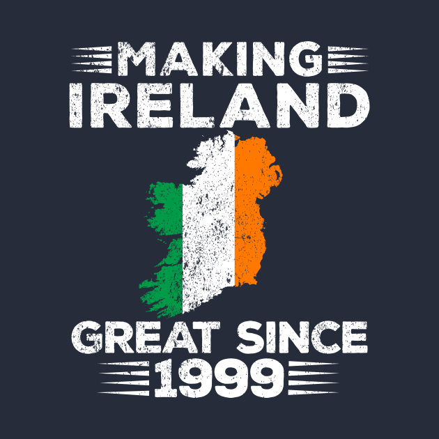 Making Ireland Great Since 1999 by RusticVintager