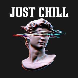 Just Chill-Greek Sculpture T-Shirt