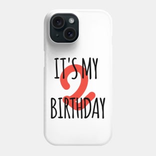 It's My 2th Birthday Phone Case
