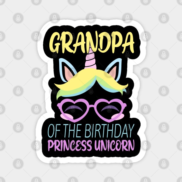 Grandpa Of The Birthday Princess Unicorn, birthday princess girl Magnet by Kingostore