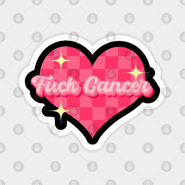 Fuck cancer Magnet by Yuri's art