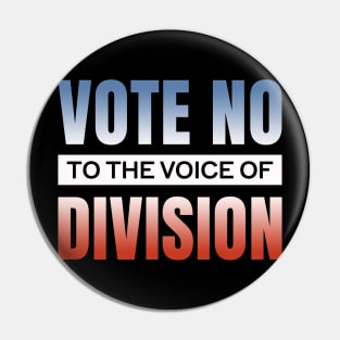 Vote no to the voice of division - USA Pin