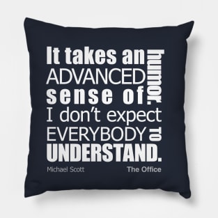 Advanced sense of humor Pillow