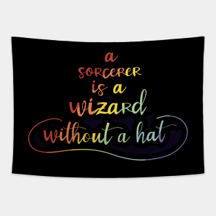 A Sorcerer is a Wizard without a Hat Tapestry