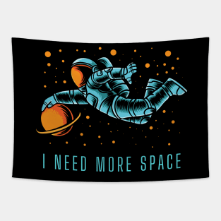 I Need More Space Tapestry