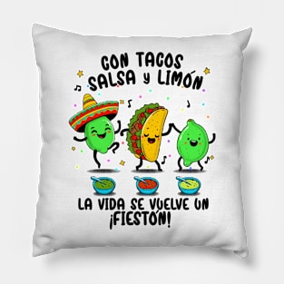 Tacos, Salsa y Limon la Vida se vuelve un Fieston Cinco de Mayo Pillow