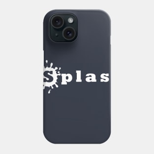 Splashed my splash tee Phone Case