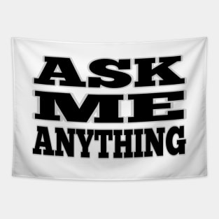 ASK ME ANYTHING chunky text Tapestry