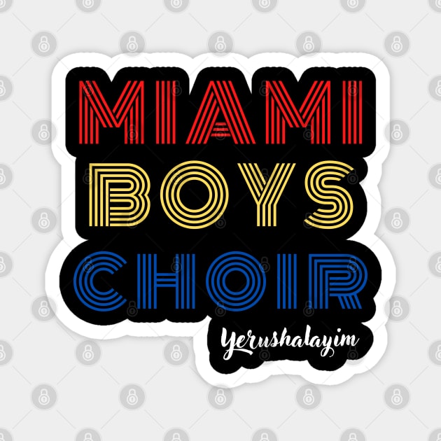 Maimi Boys Choir - Yerushalaim Magnet by Upper East Side