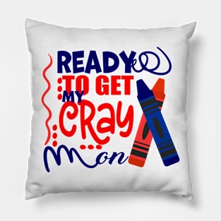 Get Your Cray On Back To School Pillow