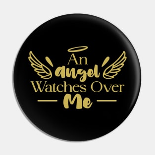 An Angel Watches over Me Pin