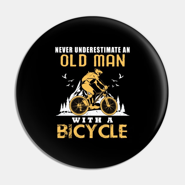 never underestimate an old man with a bicycle Pin by fabecco