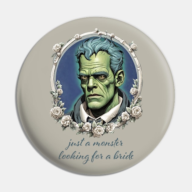 Just A Green Monster Looking For A Bride Pin by 2HivelysArt