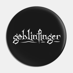 Goblinfinger Pin