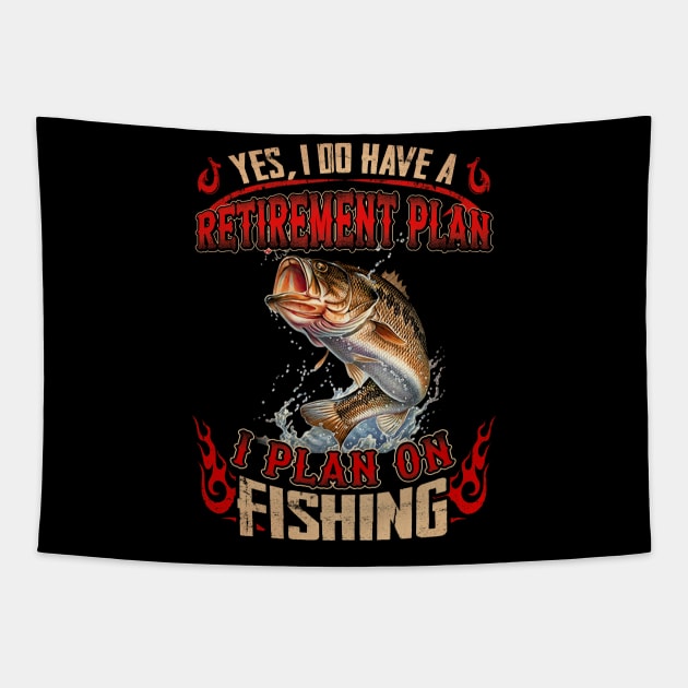 Yes, I Do Have A Retirement I Plan On Fishing Tapestry by Quotes NK Tees