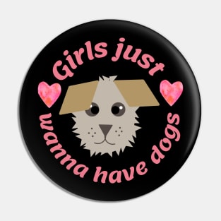 Girls just wanna have dogs Pin